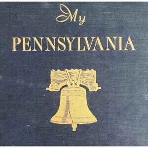 My Pennsylvania 1946 1st Edition HC Illustrated Penn Commonwealth History E40